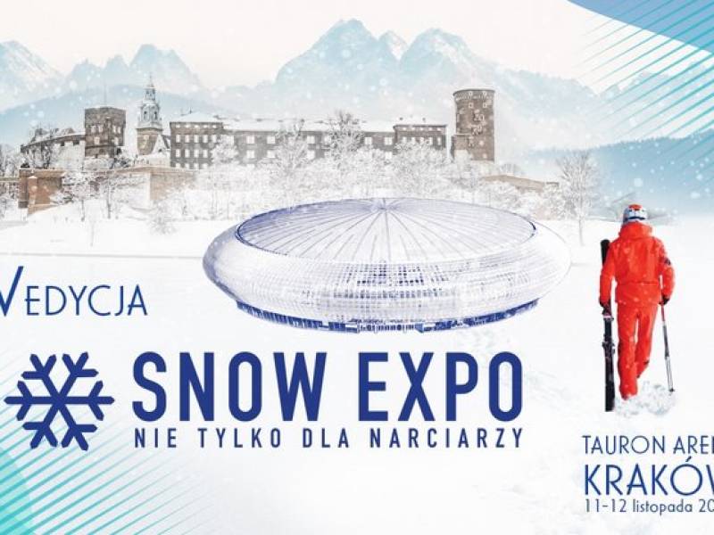 SNOW EXPO - nie tylko dla narciarzy w TAURON ARENA KRAKÓW